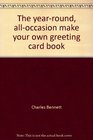 The yearround alloccasion make your own greeting card book