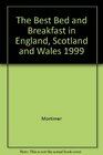 The Best Bed and Breakfast in England Scotland and Wales 1999