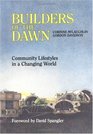 Builders of the Dawn Community Lifestyles in a Changing World