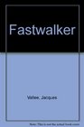 Fastwalker A Novel