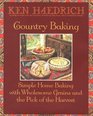 Country Baking Simple Home Baking With Wholesome Grains and the Pick of the Harvest
