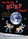 How Do You Burp in Space And Other Tips Every Space Tourist Needs to Know