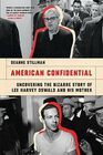 American Confidential Uncovering the Bizarre Story of Lee Harvey Oswald and his Mother