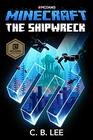 Minecraft The Shipwreck An Official Minecraft Novel