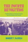 The Fourth Revolution Transformations in American Society from the Sixties to the Present