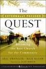The Externally Focused Quest Becoming the Best Church for the Community