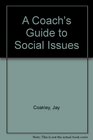 A Coache's Guide to Social Issues