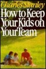 How to Keep Your Kids on Your Team