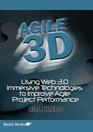 Agile 3D Using Web 30 Immersive Technologies to Improve Agile Project Performance