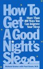 How to Get a Good Nights Sleep More Than 100 Ways You Can Improve Your Sleep