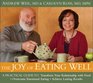 The Joy of Eating Well A Practical Guide to Transform Your Relationship with Food Overcome Emotional Eating Achieve Lasting Results