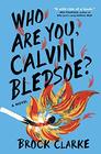 Who Are You Calvin Bledsoe A Novel
