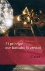 El Principe Que Buscaba La Verdad / The Price Who Sought The Truth