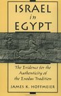 Israel in Egypt The Evidence for the Authenticity of the Exodus Tradition