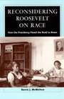 Reconsidering Roosevelt on Race  How the Presidency Paved the Road to Brown