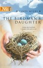 The Birdman's Daughter (Harlequin Next, No 38)