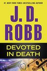 Devoted in Death (In Death, Bk 41)