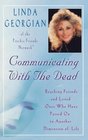 Communicating with the Dead  Reaching Friends and Loved Ones Who Haved Passed On to Another Dimension of Life