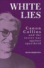 White Lies Canon Collins and the Secret War Against Apartheid
