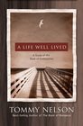 A Life Well Lived A Study of the Book of Ecclesiastes