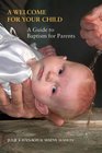 A Welcome for Your Child A Guide to Baptism for Parents