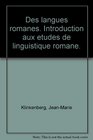 Des langues romanes Introduction aux etudes de linguistique romane