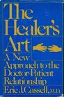 The healer's art A new approach to the doctorpatient relationship