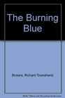 The Burning Blue