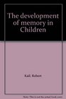 The Development of Memory in Children