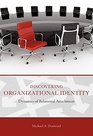 Discovering Organizational Identity Dynamics of Relational Attachment