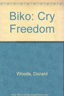 Biko Cry Freedom
