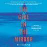 The Girl in the Mirror A Novel