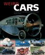 Weird Cars: A Century Of The Worlds's Stranges Cars