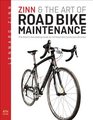 Zinn  the Art of Road Bike Maintenance The World's Bestselling Guide for All Road and Cyclocross Bicycles