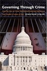 Governing through Crime How the War on Crime Transformed American Democracy and Created a Culture of Fear