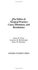 The Ethics of Surgical Practice Cases Dilemmas and Resolutions