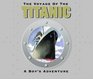 The Voyage of the Titanic