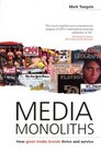 Media Monoliths How Great Media Brands Thrive and Survive