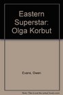 Eastern superstar Olga Korbut