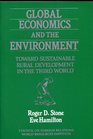 Global Economics and the Environment Toward Sustainable Rural Development in the Third World