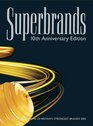 Superbrands An Insight into Some of Britain's Strongest Brands 2005