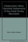 Cataloochee Valley Vanished Settlements of the Great Smoky Mountains