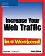 Increase Your Web Traffic in a Weekend Fourth Edition