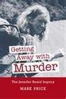 Getting Away with Murder The Jennifer Beard Inquiry