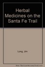 Herbal Medicines on the Santa Fe Trail
