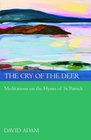 The Cry of the Deer Meditations on the Hymn of St Patrick