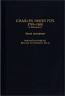 Charles James Fox 17491806  A Bibliography