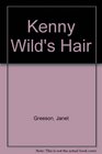 Kenny Wild's Hair