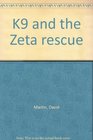 K9 and the Zeta rescue