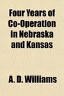 Four Years of CoOperation in Nebraska and Kansas